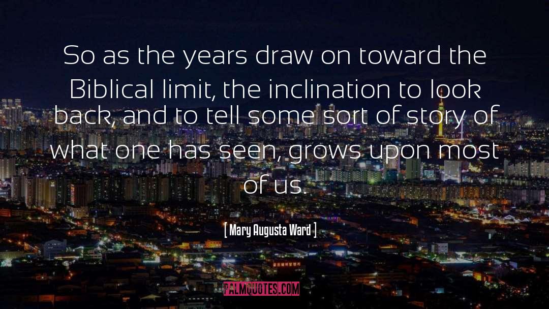 Mary Augusta Ward Quotes: So as the years draw