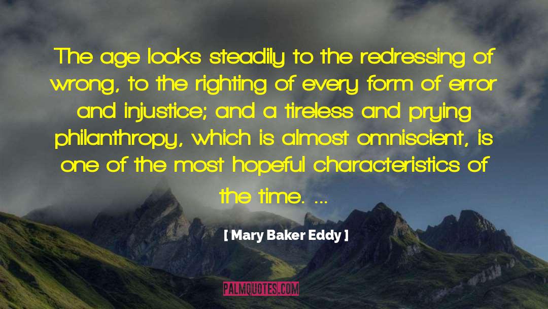 Mary Baker Eddy Quotes: The age looks steadily to