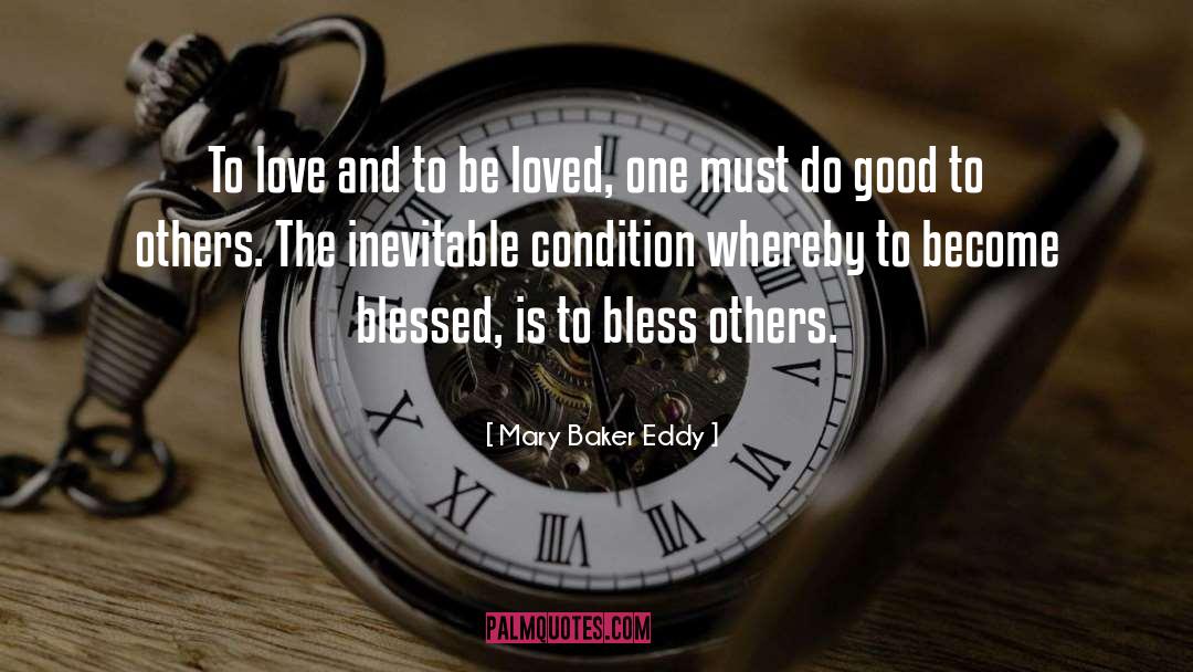 Mary Baker Eddy Quotes: To love and to be