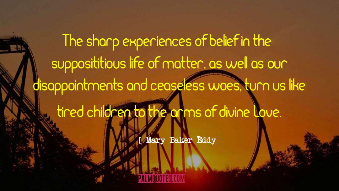 Mary Baker Eddy Quotes: The sharp experiences of belief