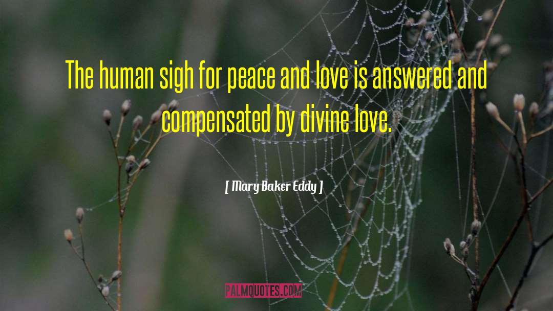 Mary Baker Eddy Quotes: The human sigh for peace