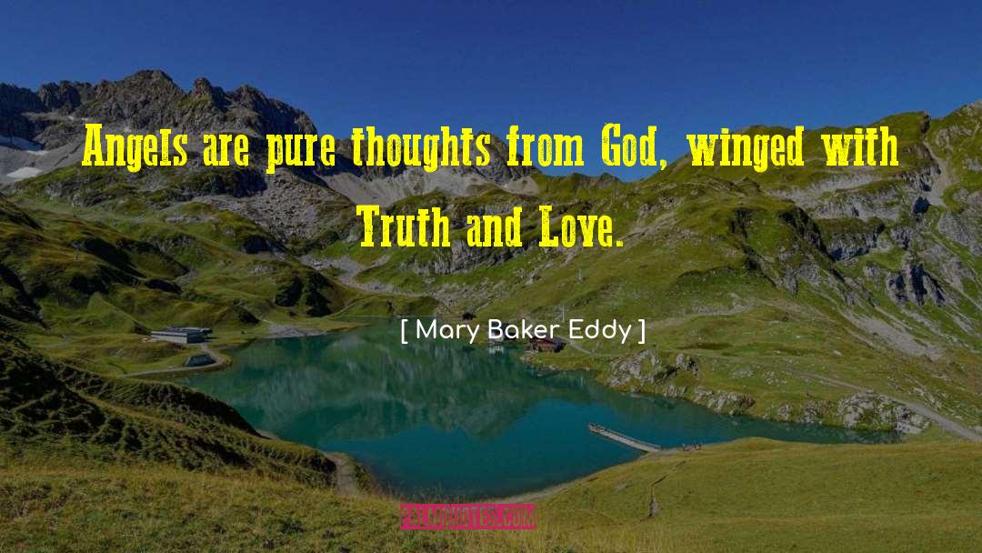 Mary Baker Eddy Quotes: Angels are pure thoughts from