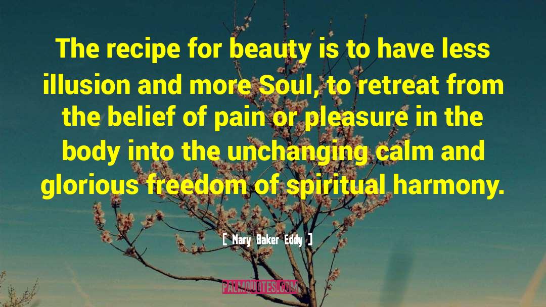 Mary Baker Eddy Quotes: The recipe for beauty is