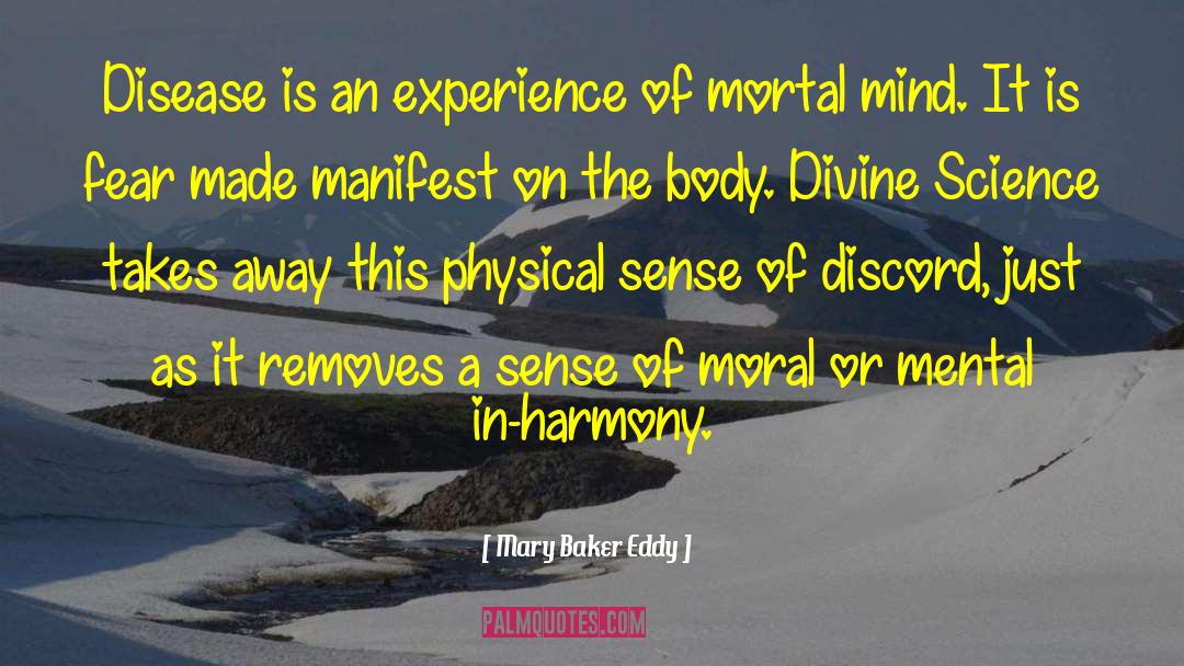 Mary Baker Eddy Quotes: Disease is an experience of