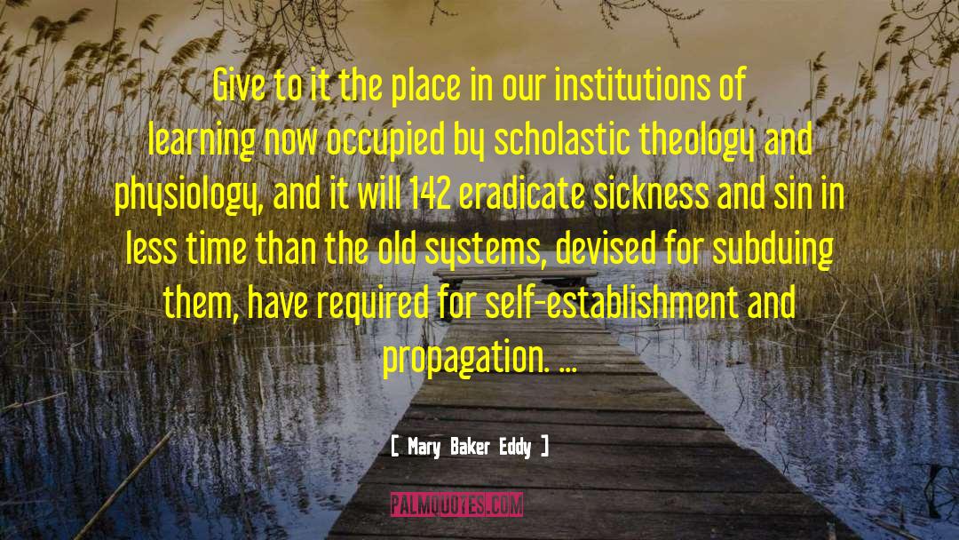 Mary Baker Eddy Quotes: Give to it the place