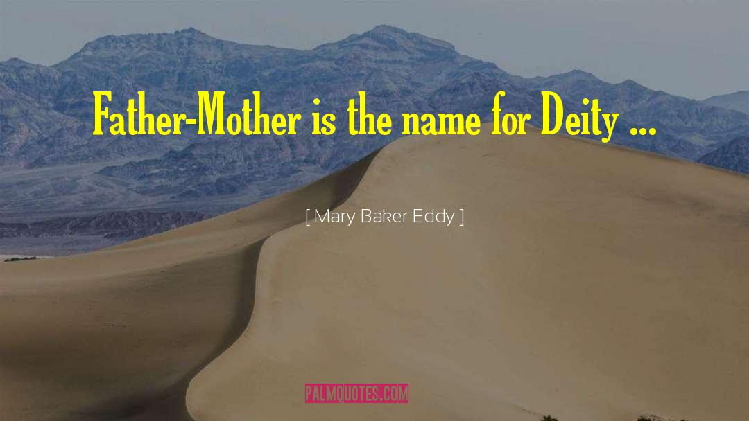 Mary Baker Eddy Quotes: Father-Mother is the name for