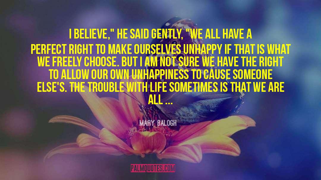 Mary Balogh Quotes: I believe,