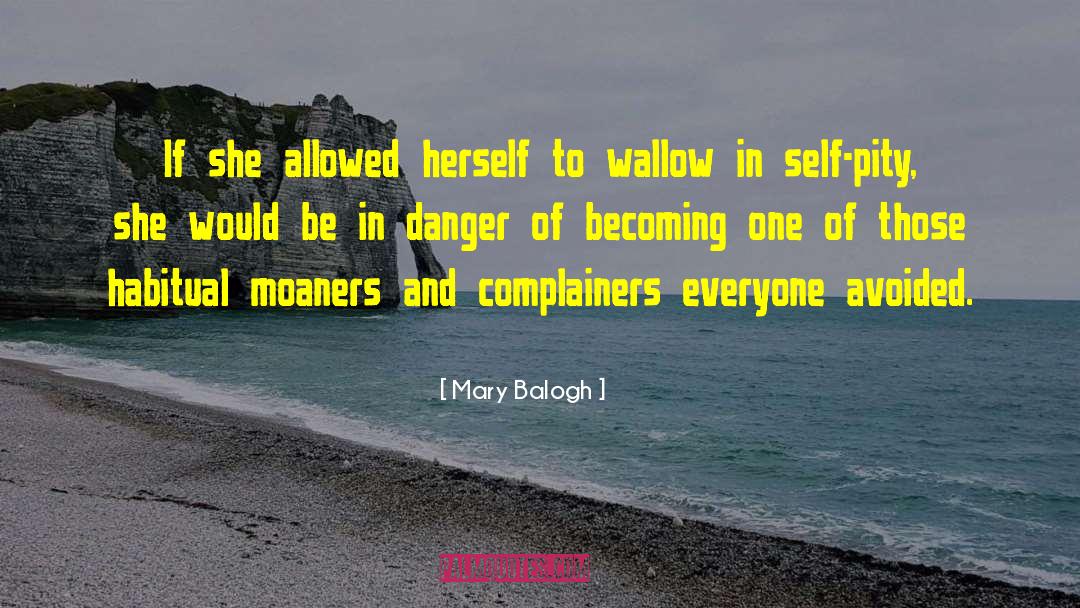 Mary Balogh Quotes: If she allowed herself to