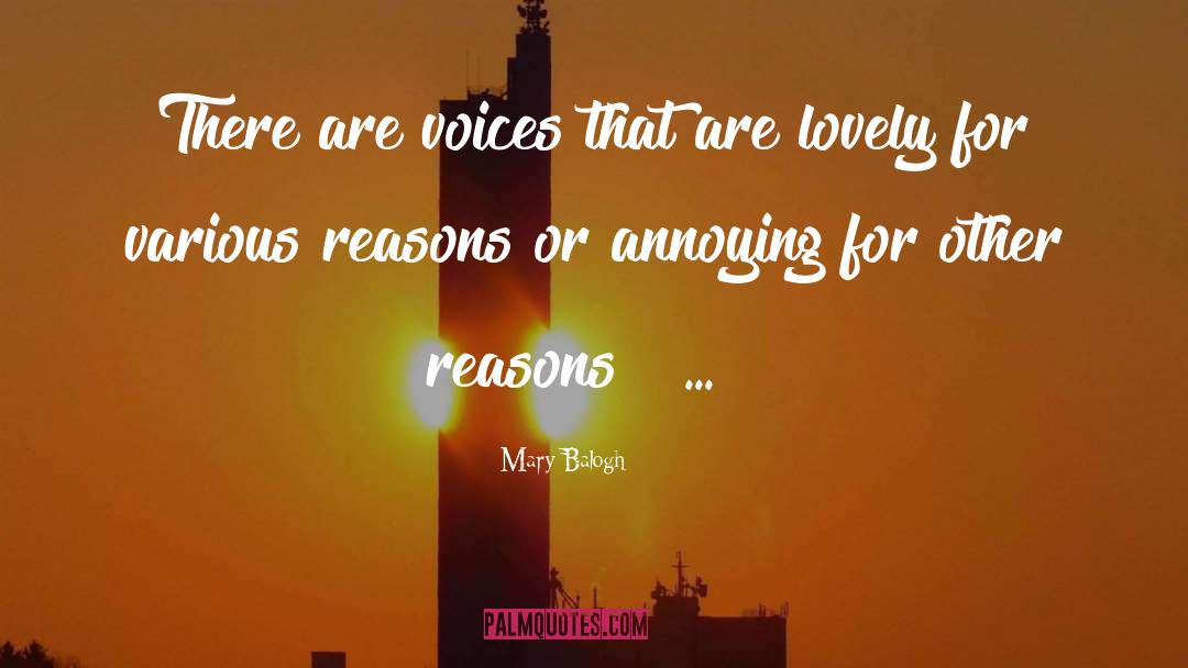 Mary Balogh Quotes: There are voices that are