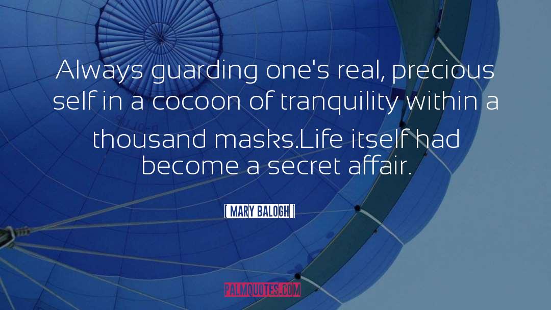 Mary Balogh Quotes: Always guarding one's real, precious