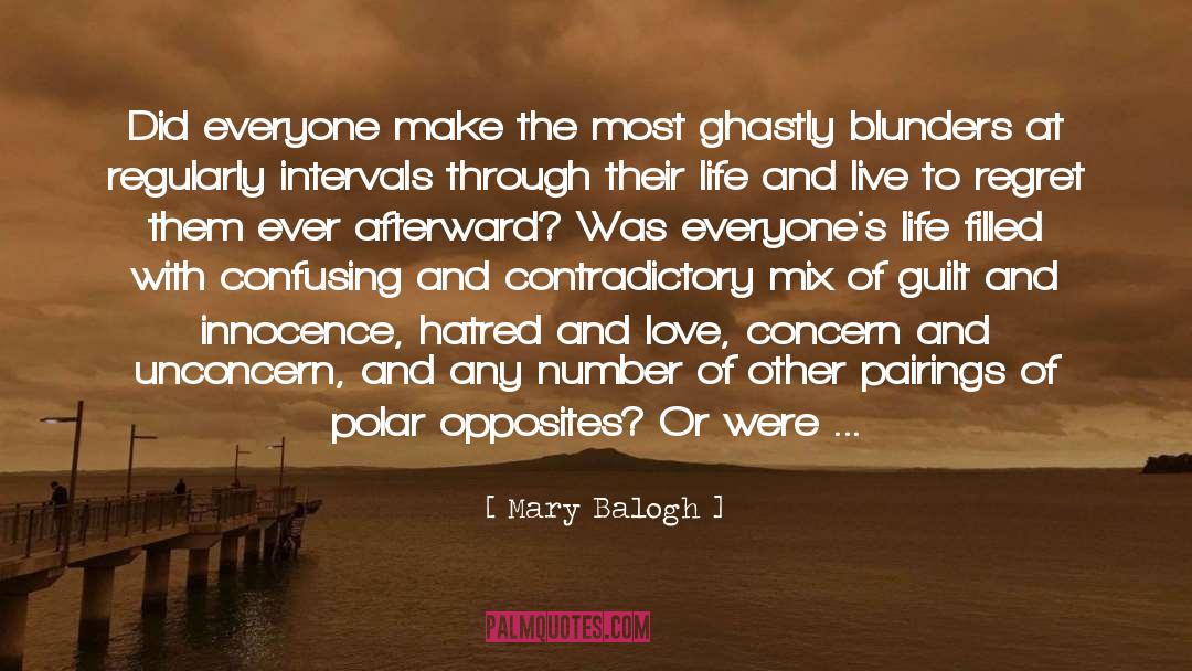 Mary Balogh Quotes: Did everyone make the most
