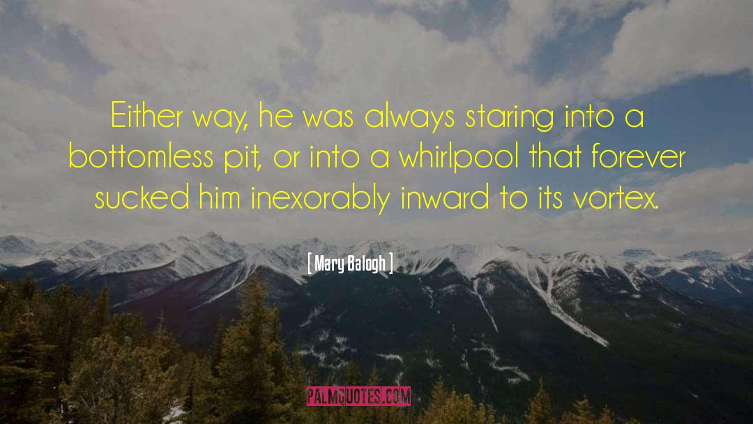 Mary Balogh Quotes: Either way, he was always