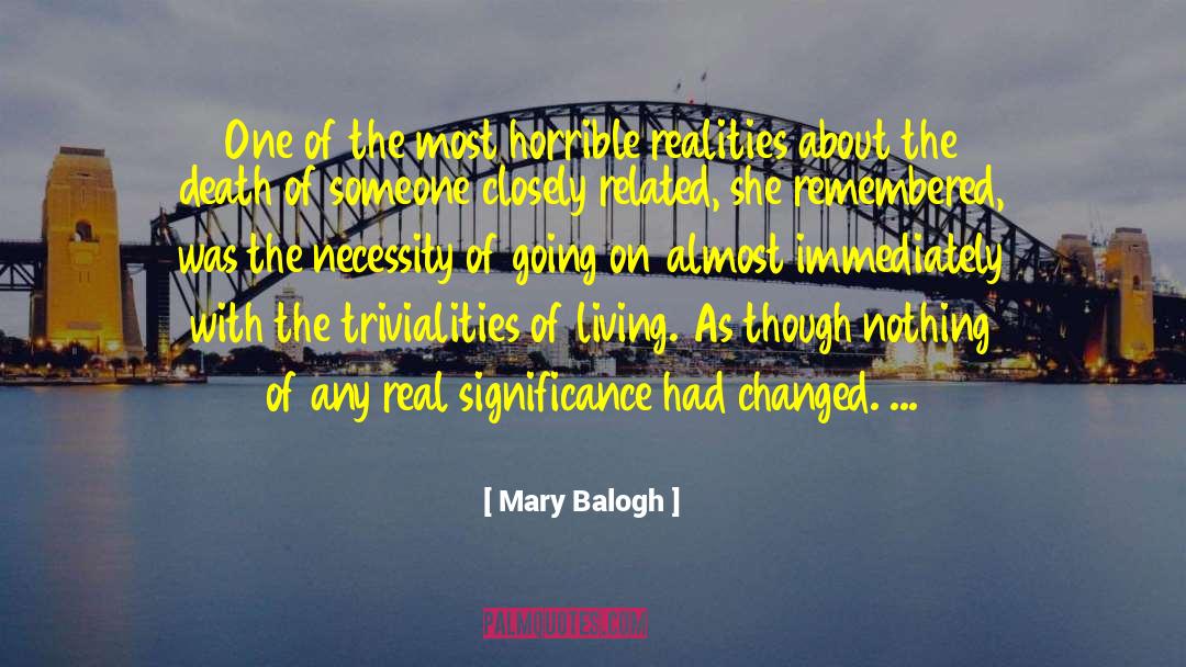 Mary Balogh Quotes: One of the most horrible