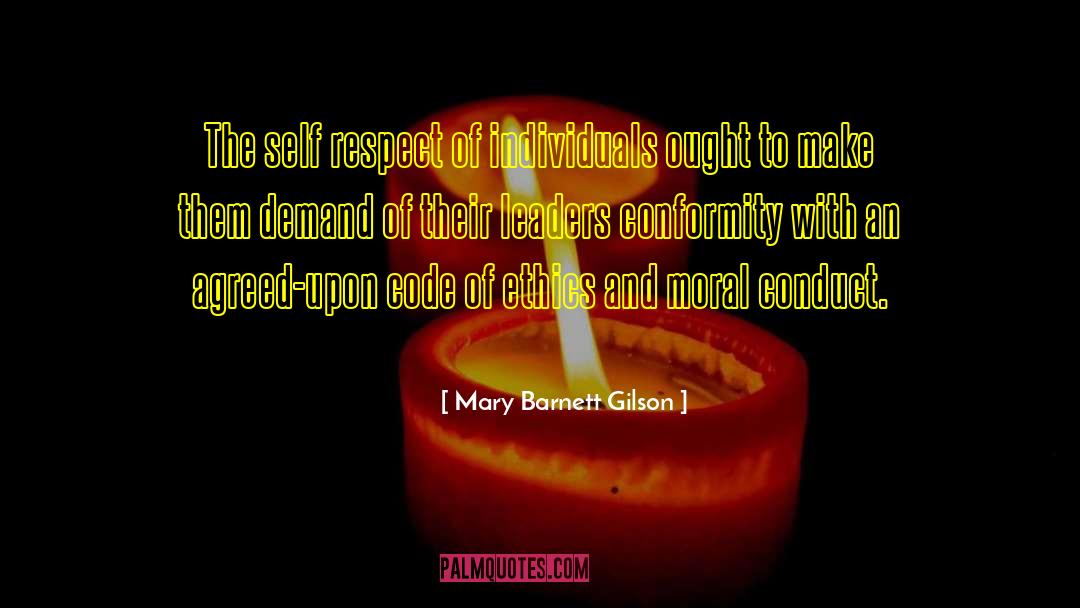 Mary Barnett Gilson Quotes: The self respect of individuals