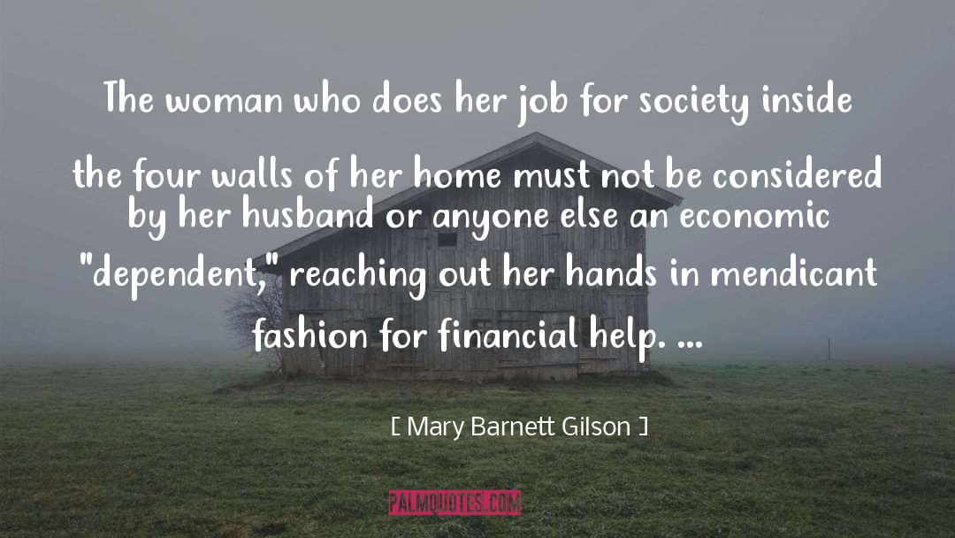 Mary Barnett Gilson Quotes: The woman who does her