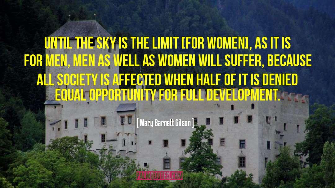 Mary Barnett Gilson Quotes: Until the sky is the