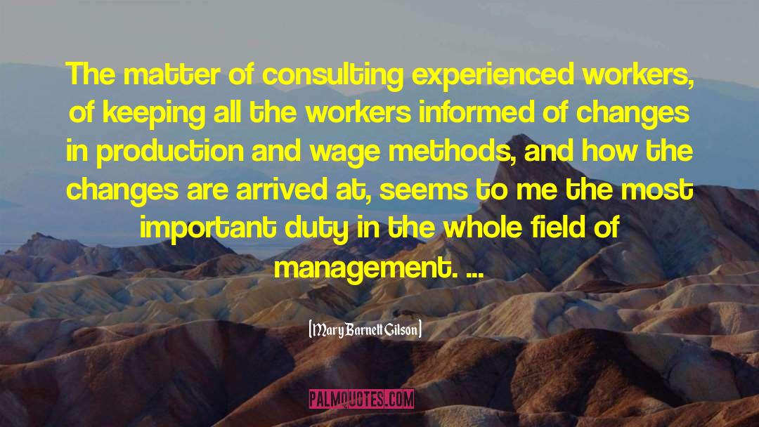 Mary Barnett Gilson Quotes: The matter of consulting experienced