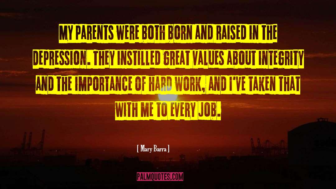 Mary Barra Quotes: My parents were both born