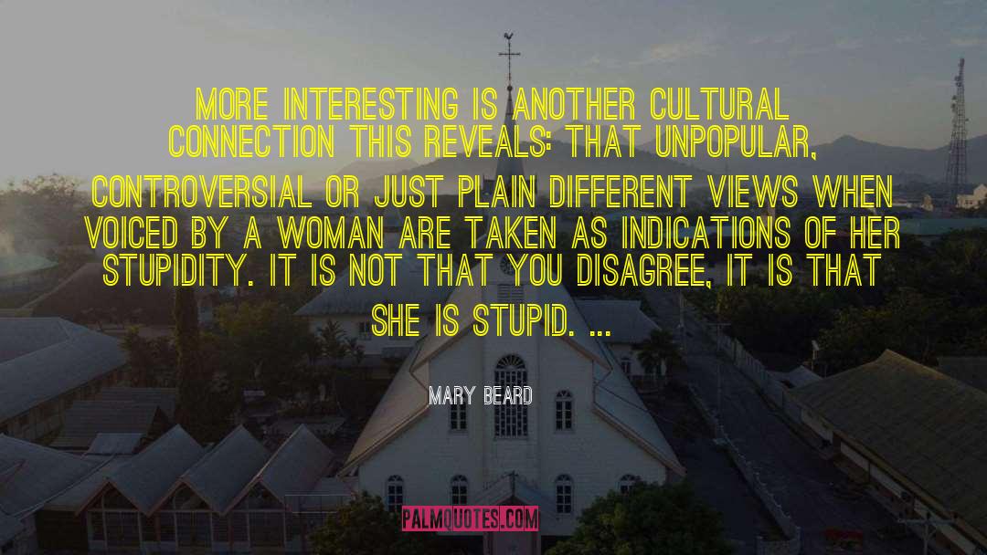 Mary Beard Quotes: More interesting is another cultural