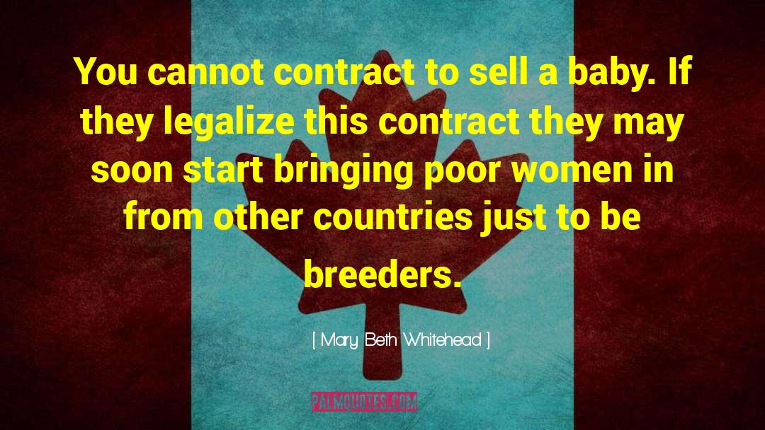 Mary Beth Whitehead Quotes: You cannot contract to sell