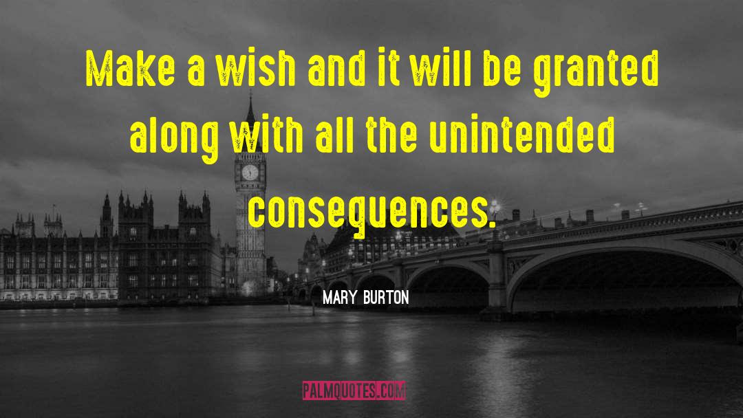 Mary Burton Quotes: Make a wish and it