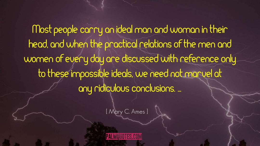 Mary C. Ames Quotes: Most people carry an ideal