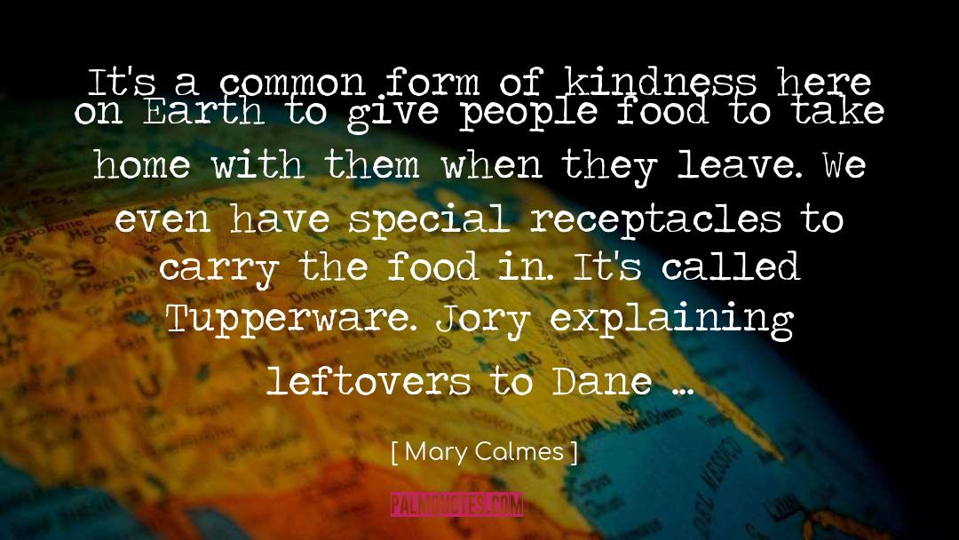 Mary Calmes Quotes: It's a common form of