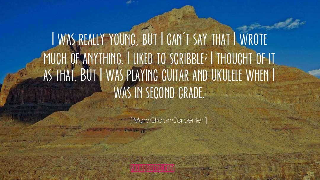 Mary Chapin Carpenter Quotes: I was really young, but