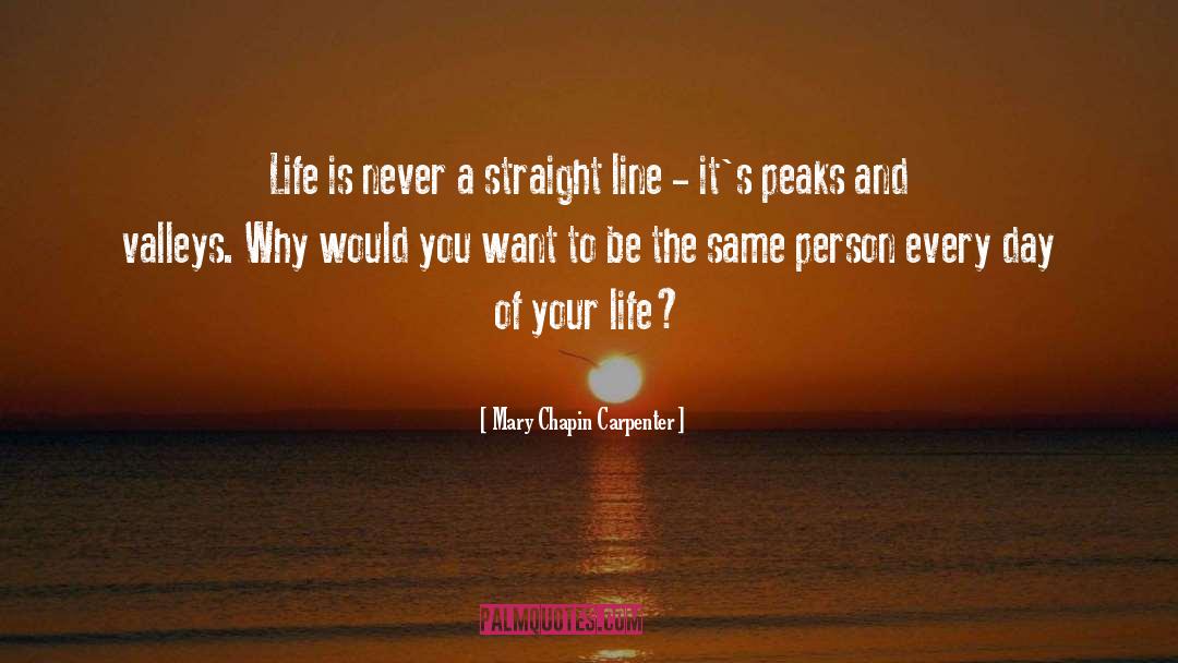 Mary Chapin Carpenter Quotes: Life is never a straight