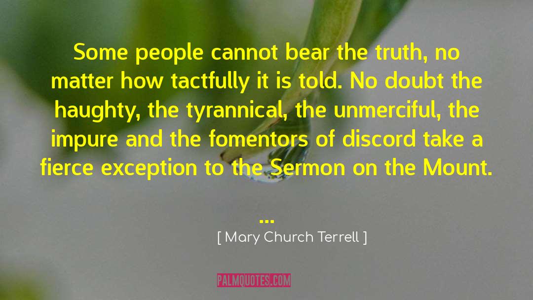 Mary Church Terrell Quotes: Some people cannot bear the