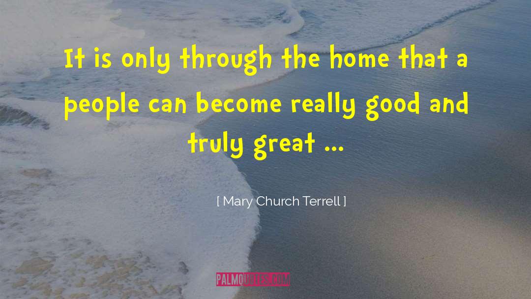 Mary Church Terrell Quotes: It is only through the