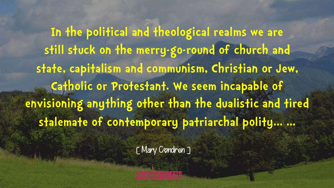 Mary Condren Quotes: In the political and theological