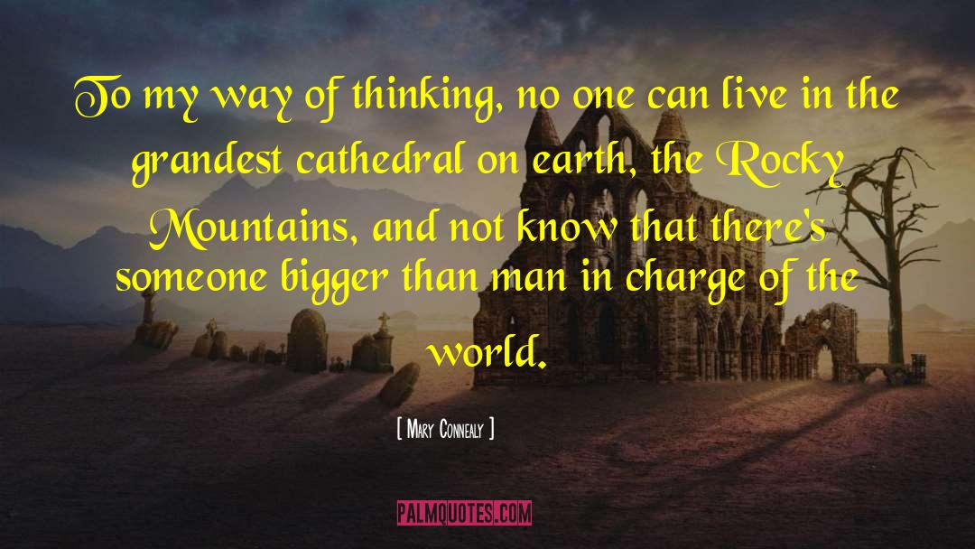 Mary Connealy Quotes: To my way of thinking,