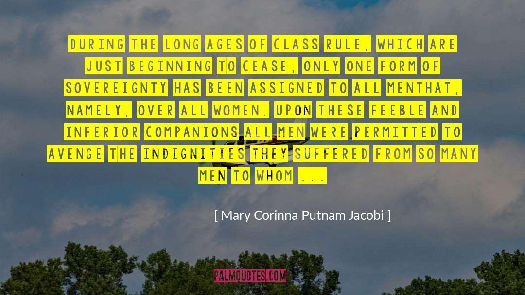 Mary Corinna Putnam Jacobi Quotes: During the long ages of