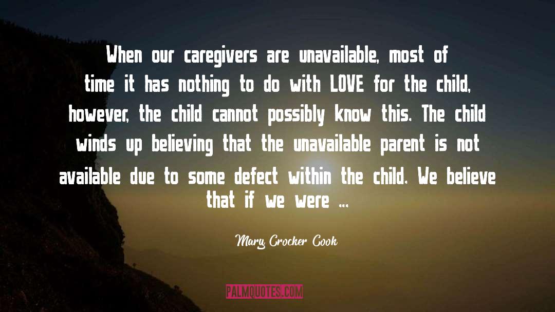 Mary Crocker Cook Quotes: When our caregivers are unavailable,