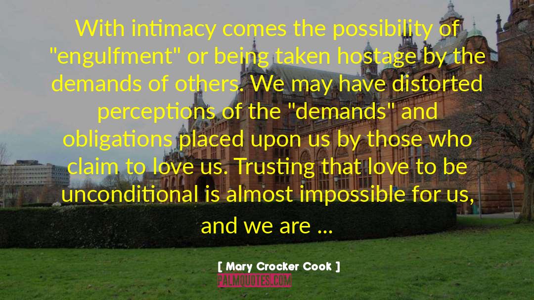 Mary Crocker Cook Quotes: With intimacy comes the possibility