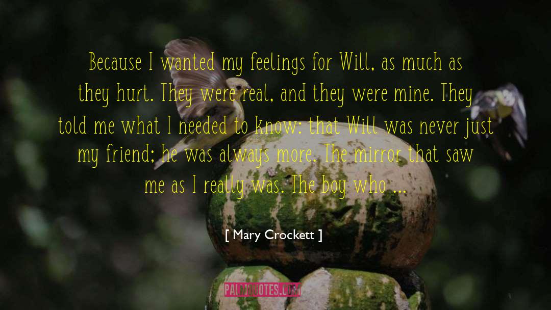 Mary Crockett Quotes: Because I wanted my feelings