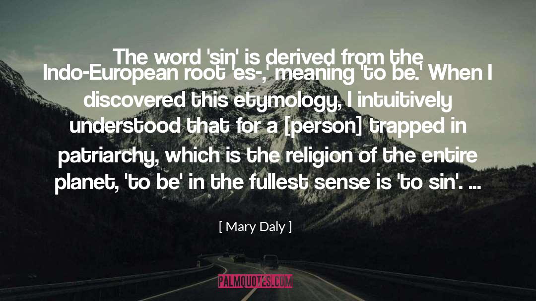 Mary Daly Quotes: The word 'sin' is derived