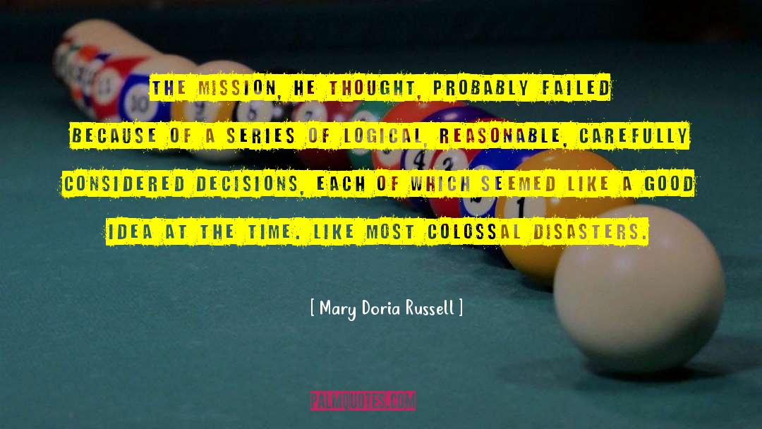 Mary Doria Russell Quotes: The mission, he thought, probably