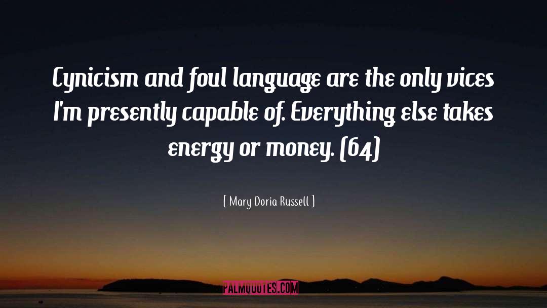 Mary Doria Russell Quotes: Cynicism and foul language are