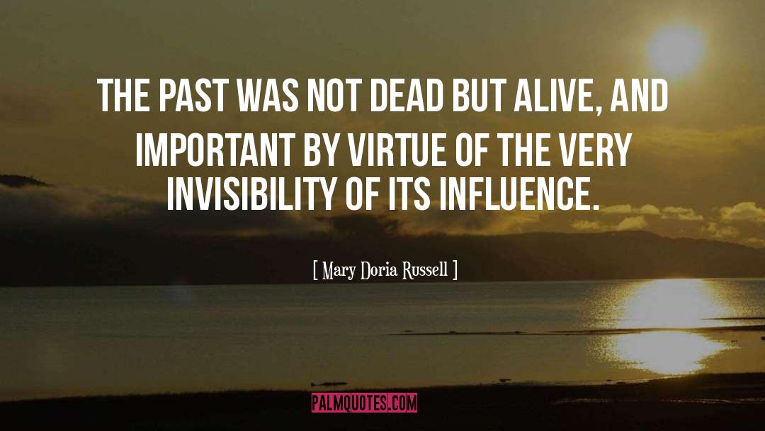 Mary Doria Russell Quotes: The past was not dead