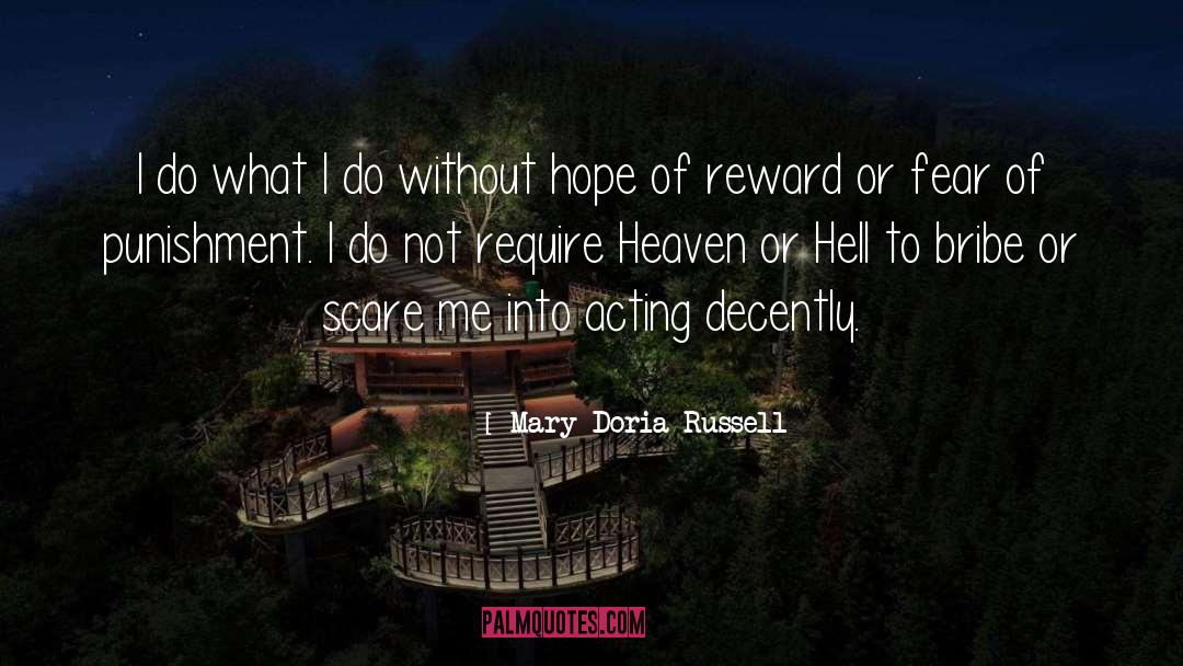 Mary Doria Russell Quotes: I do what I do