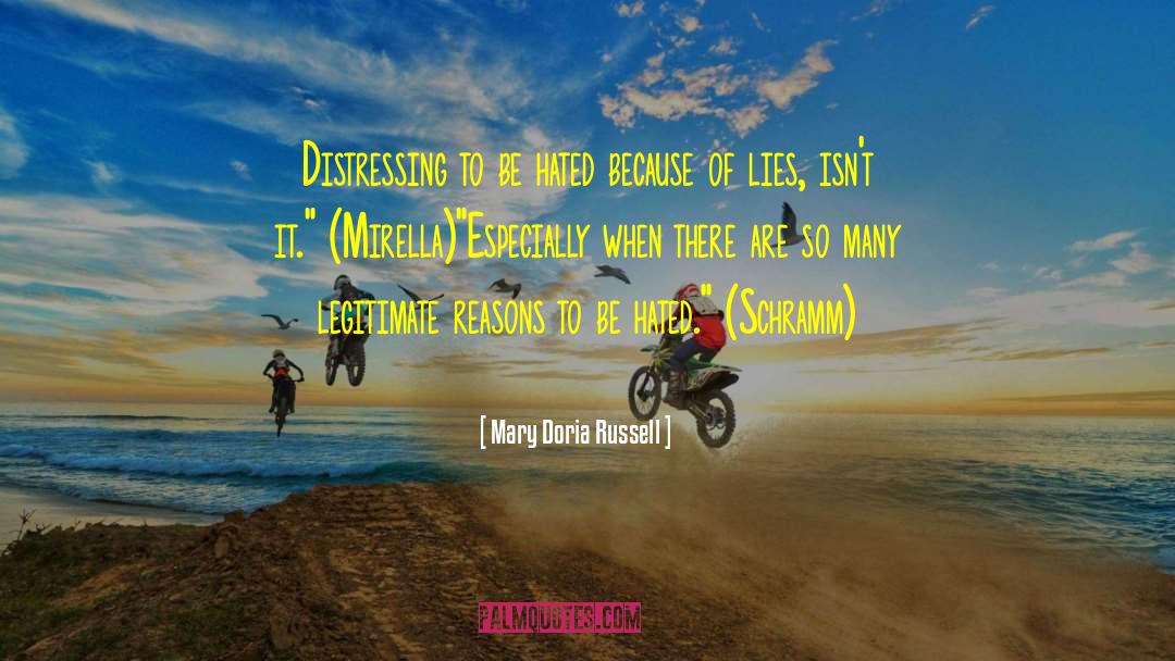 Mary Doria Russell Quotes: Distressing to be hated because