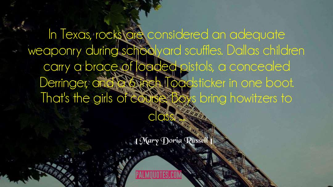 Mary Doria Russell Quotes: In Texas, rocks are considered