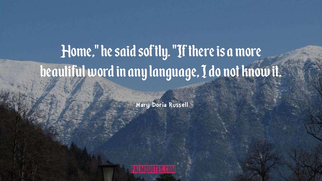 Mary Doria Russell Quotes: Home,