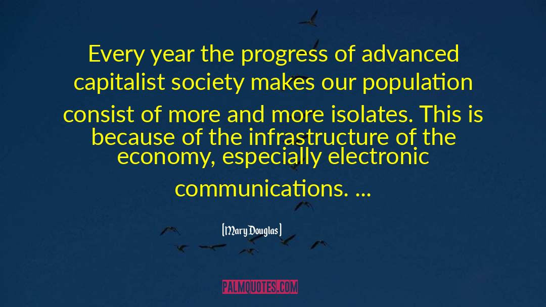 Mary Douglas Quotes: Every year the progress of