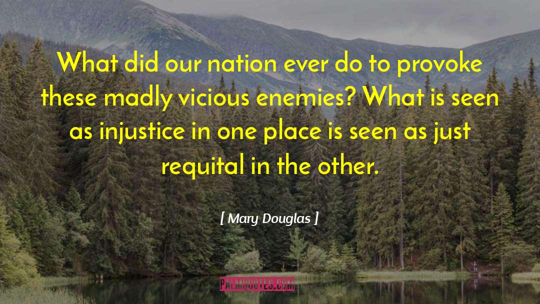 Mary Douglas Quotes: What did our nation ever