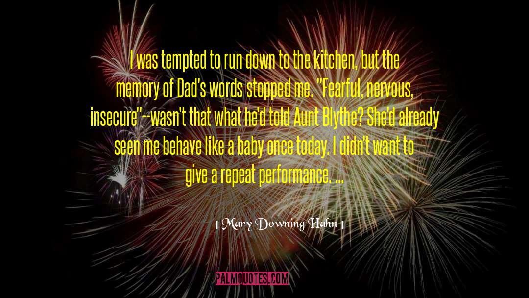 Mary Downing Hahn Quotes: I was tempted to run