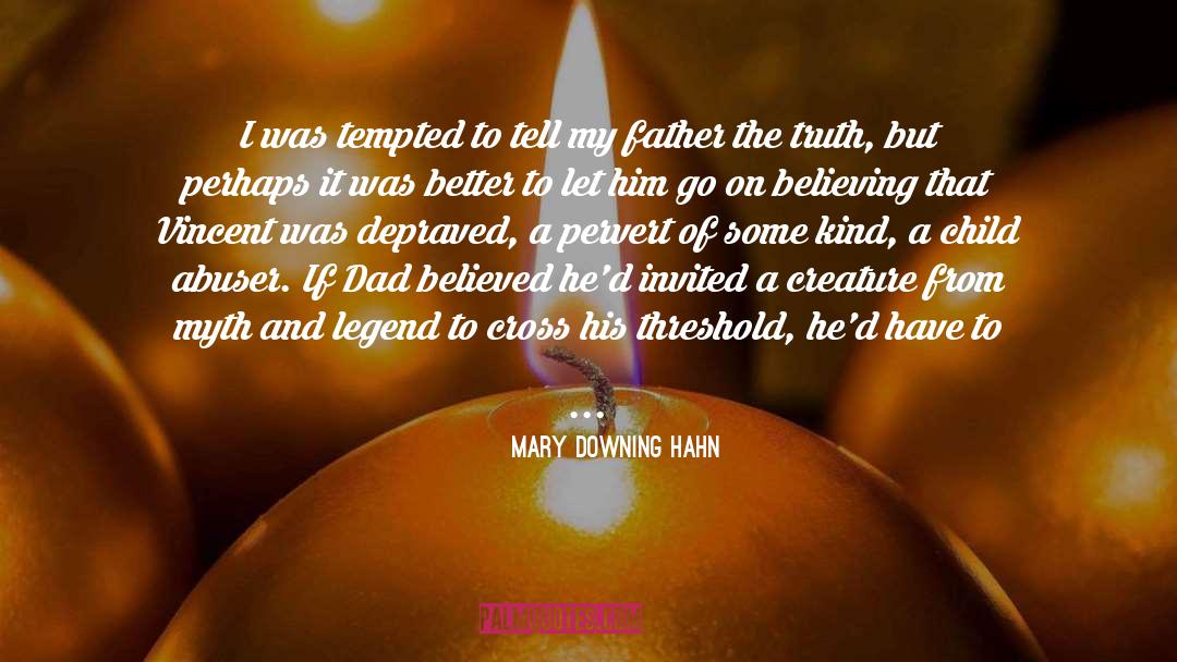 Mary Downing Hahn Quotes: I was tempted to tell