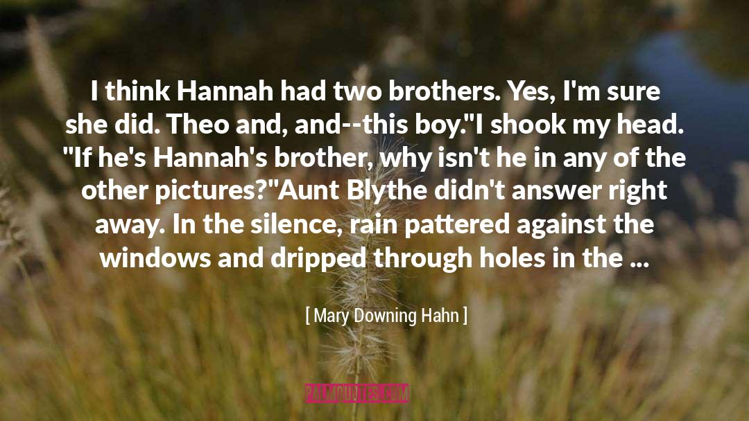 Mary Downing Hahn Quotes: I think Hannah had two